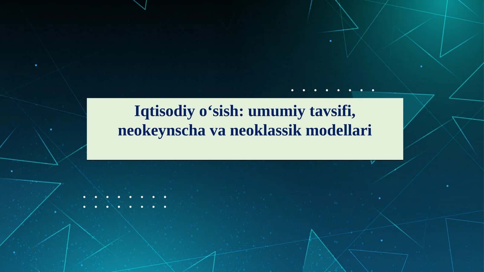 Iqtisodiy o‘sish: umumiy tavsifi, neokeynscha va neoklassik modellari