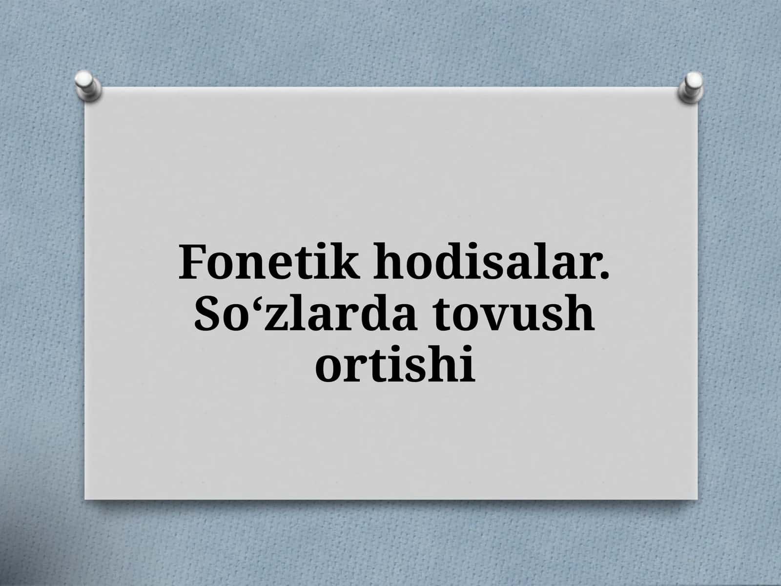 5-sinf. Fonetik hodisalar. So'zlarda tovush ortishi