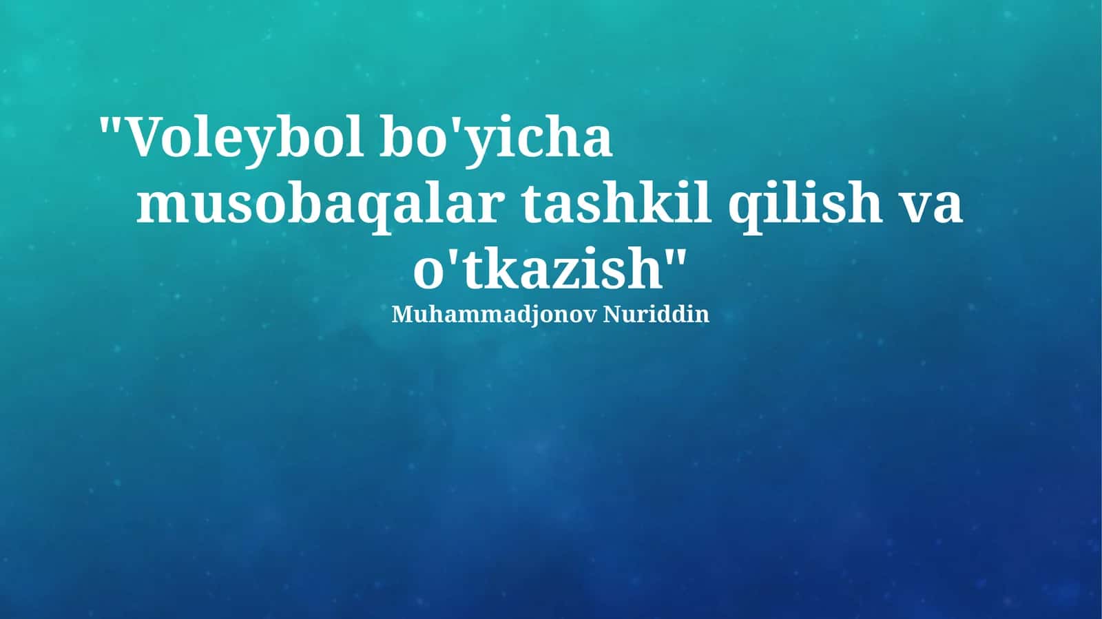 Voleybol bo'yicha musobaqalar tashkil qilish va o'tkazish