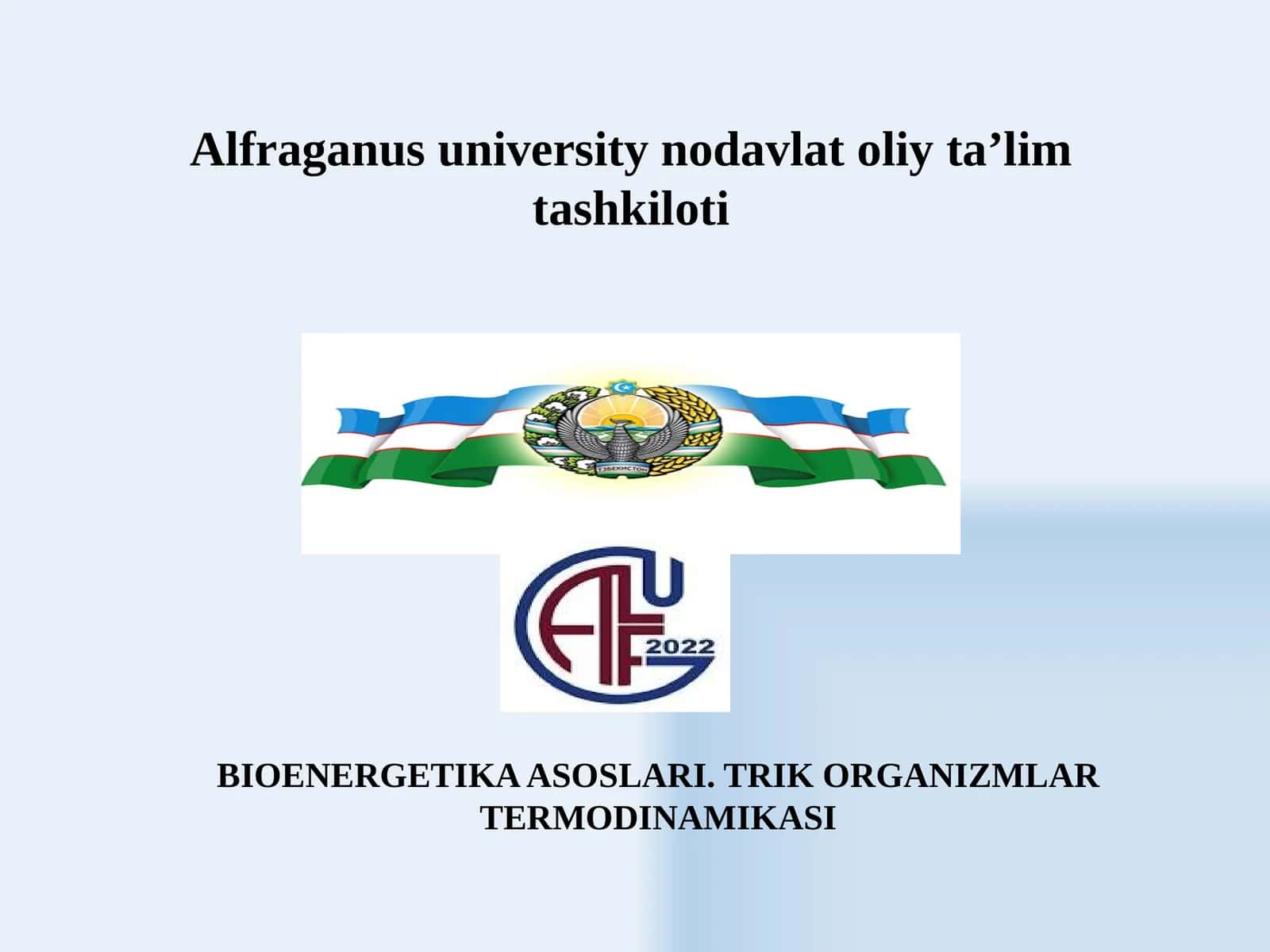 BIOENERGETIKA ASOSLARI. TRIK ORGANIZMLAR TERMODINAMIKASI