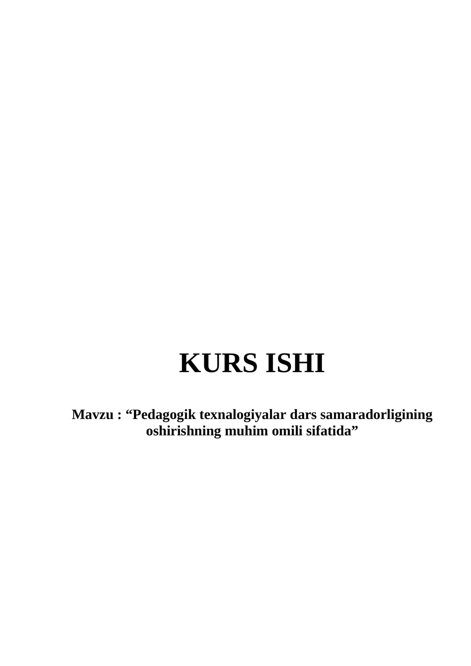 “Pedagogik texnalogiyalar dars samaradorligining oshirishning muhim omili sifatida”