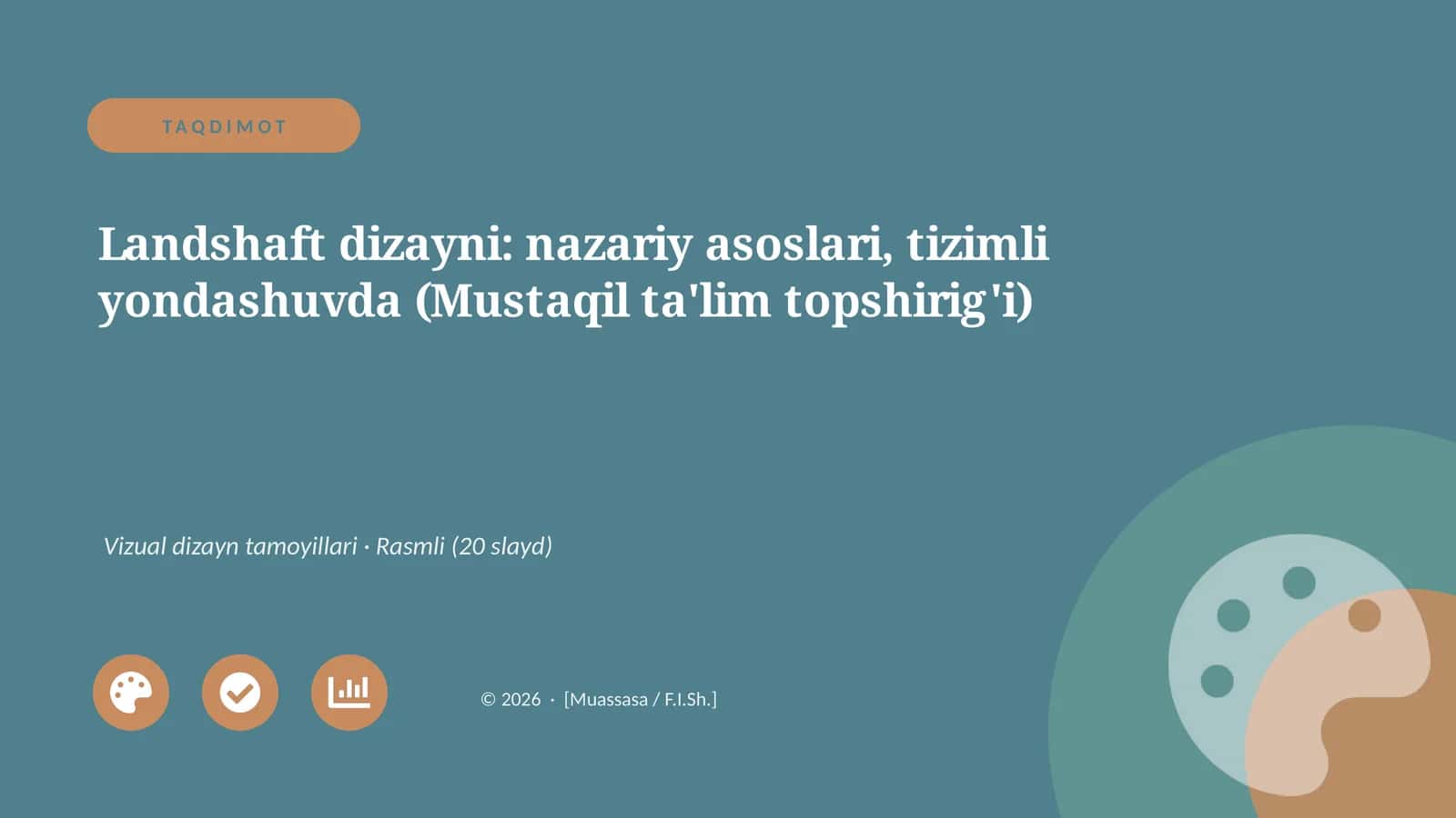 Landshaft dizayni: nazariy asoslari, tizimli yondashuvda (Mustaqil ta'lim topshirig'i)