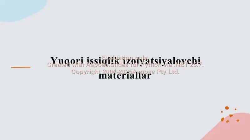 Yuqori issiqlik izolyatsiyalovchi materiallar