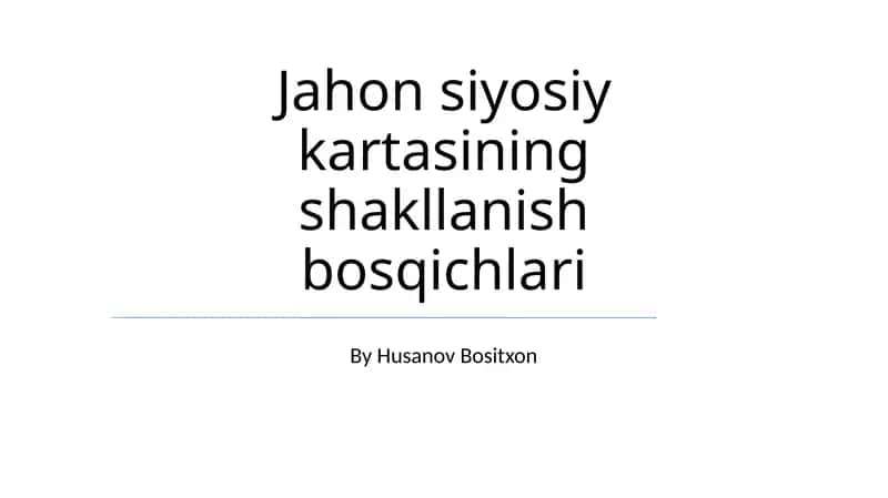Jahon siyosiy kartasining shakllanish bosqichlari