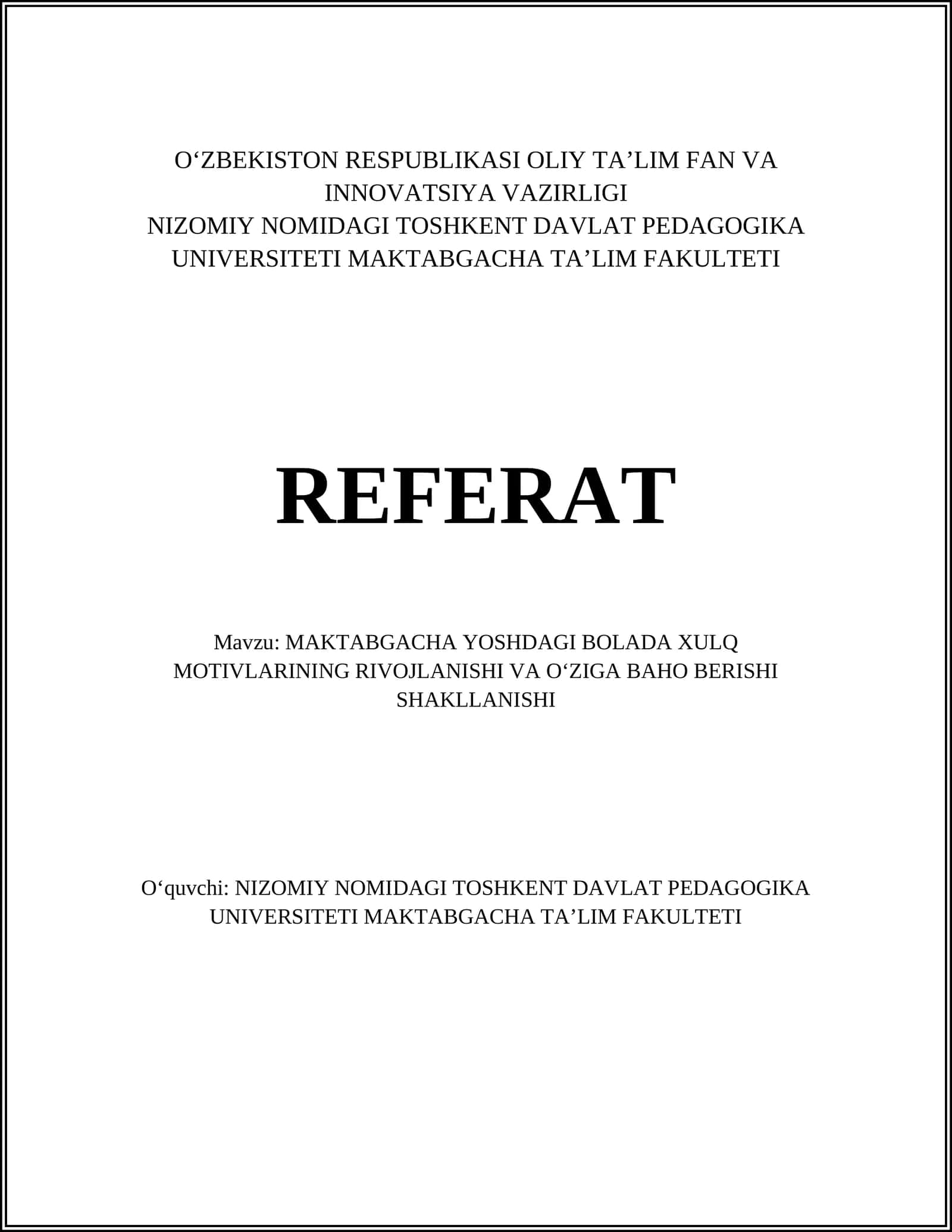 MAKTABGACHA YOSHDAGI BOLADA XULQ MOTIVLARINING RIVOJLANISHI VA OʻZIGA BAHO BERISHI SHAKLLANISHI REFERAT