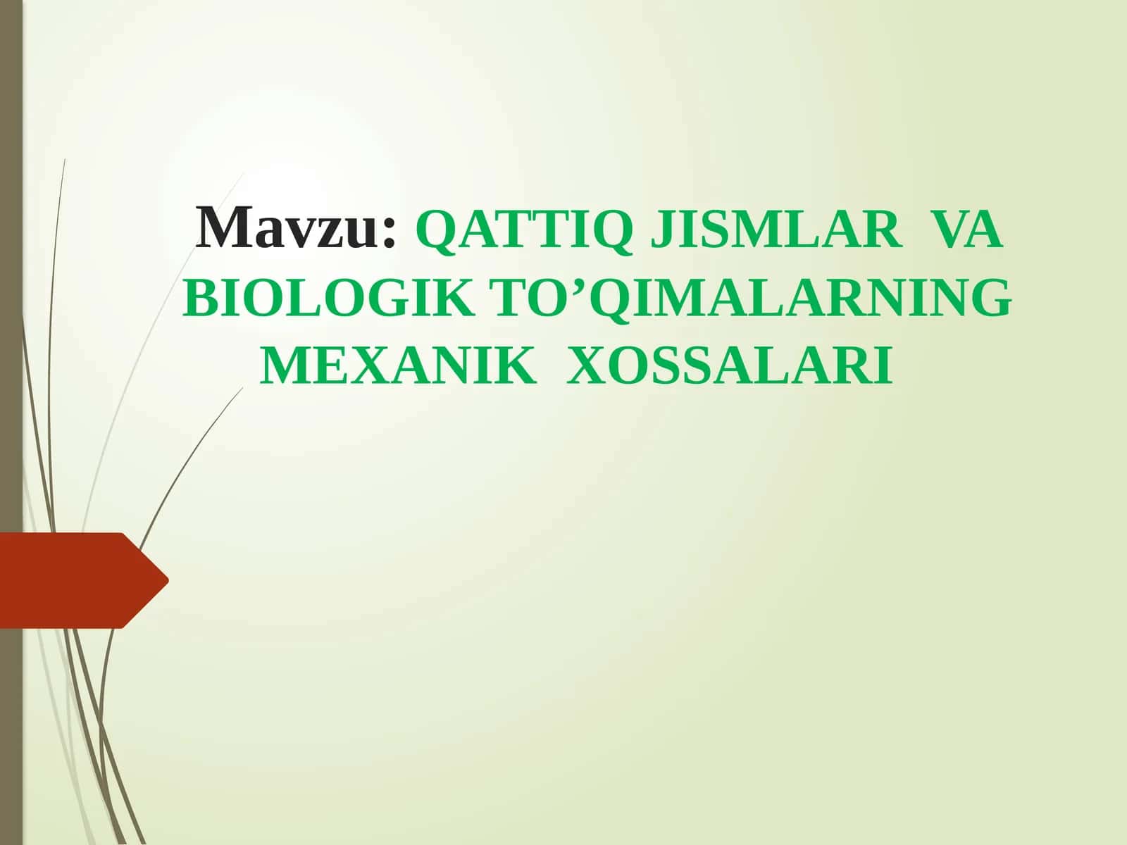 QATTIQ JISMLAR VA BIOLOGIK TO’QIMALARNING MEXANIK XOSSALARI