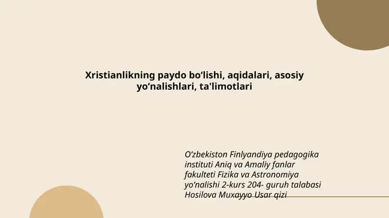 Xristianlikning paydo boʻlishi, aqidalari, asosiy yoʻnalishlari, ta'limotlari