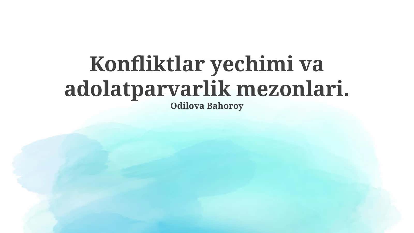 Konfliktlar yechimi va adolatparvarlik mezonlari