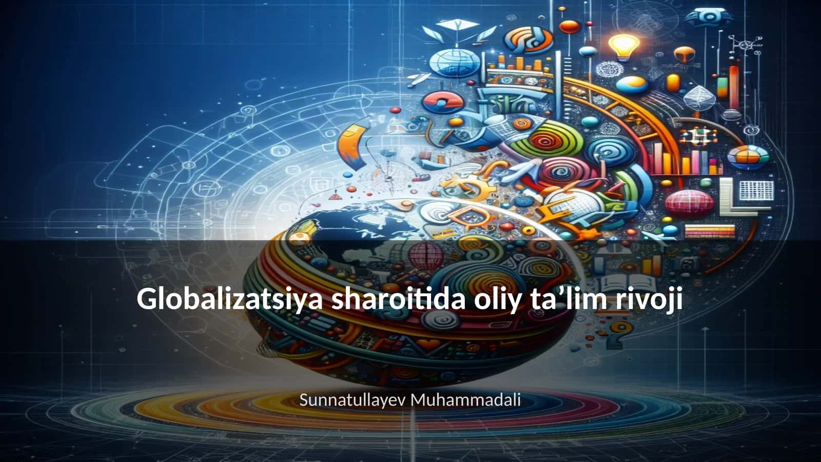 Globalizatsiya sharoitida oliy ta’lim rivoji