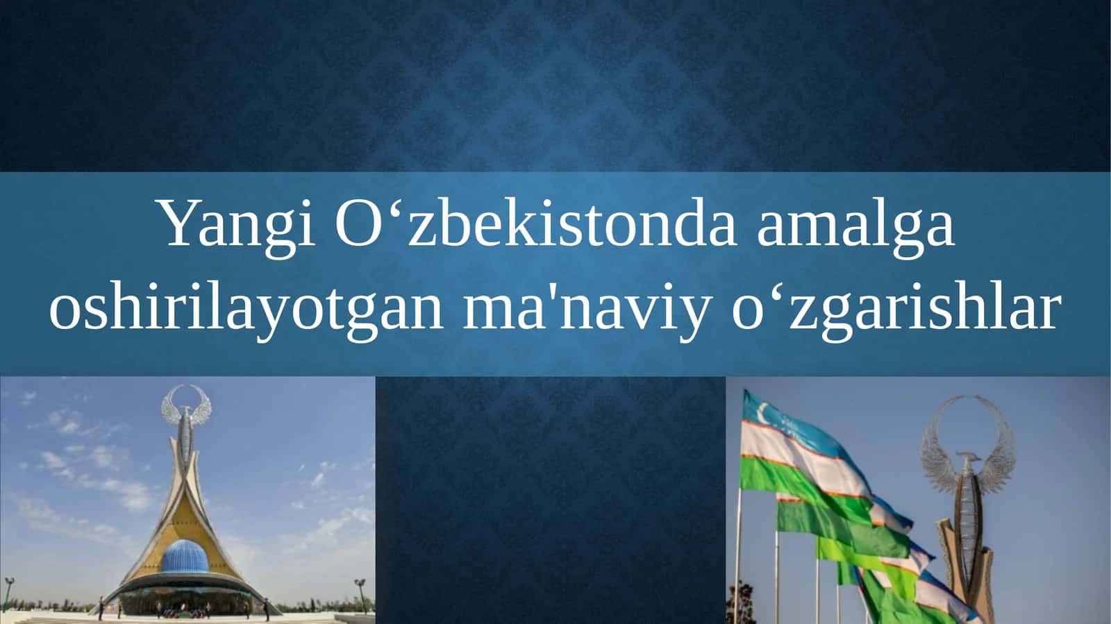 Yangi O‘zbekistonda amalga oshirilayotgan ma'naviy o‘zgarishlar