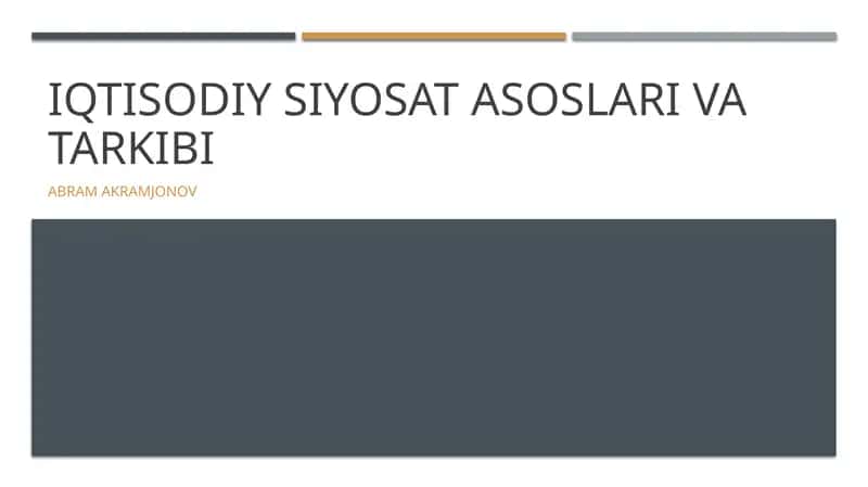 Iqtisodiy siyosat asoslari va tarkibi