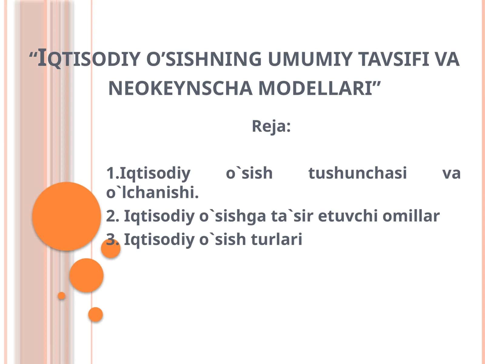 Iqtisodiyo’sishning umumiy tavsifi va Neoklassik modellar