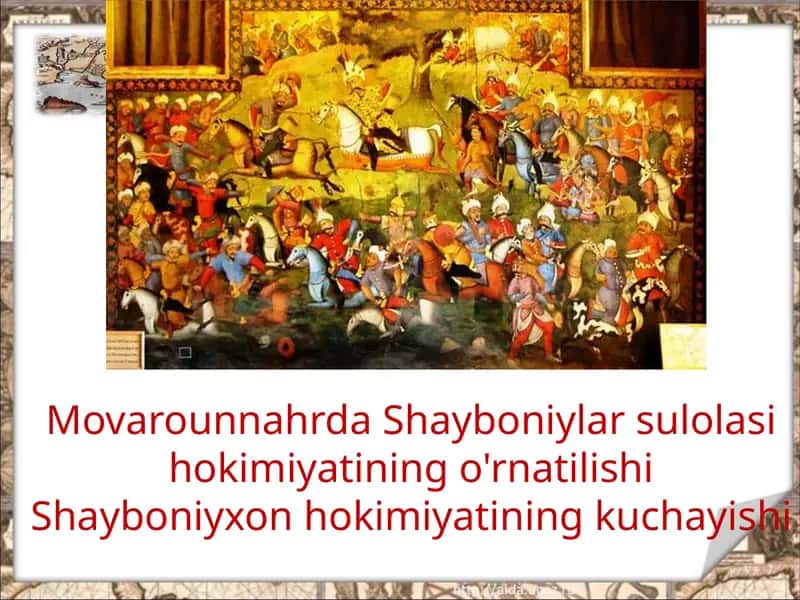 Movarounnahrda Shayboniylar sulolasi hokimiyatining o'rnatilishi Shayboniyxon hokimiyatining kuchayishi