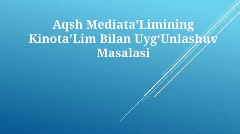 Aqsh MediataʼLimining KinotaʼLim BilanUygʻUnlashuvMasalasi
