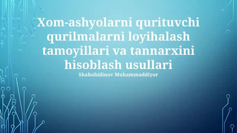 Xom-ashyolarni qurituvchi qurilmalar