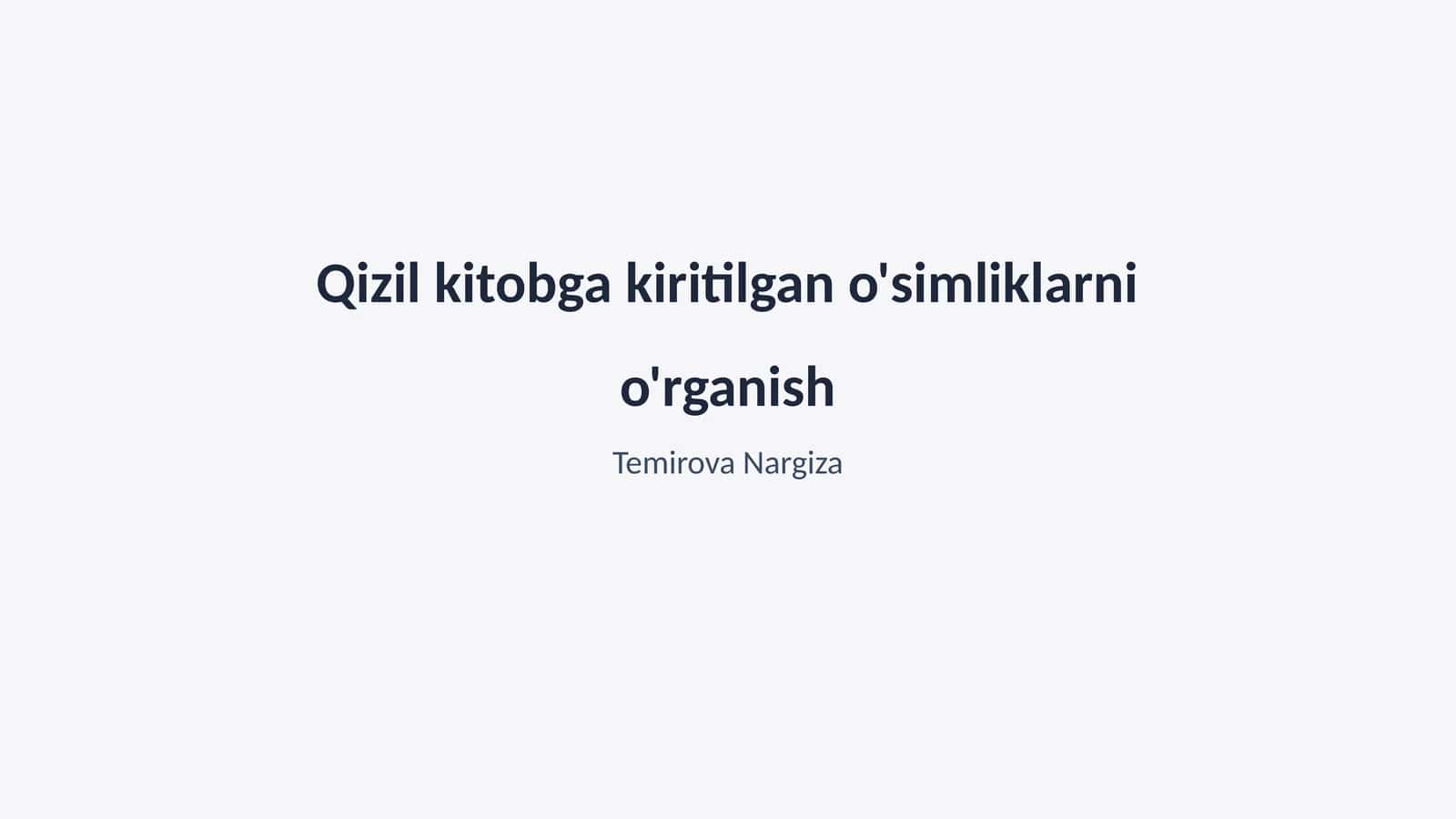 Qizil kitobga kiritilgan o'simliklarni o'rganish