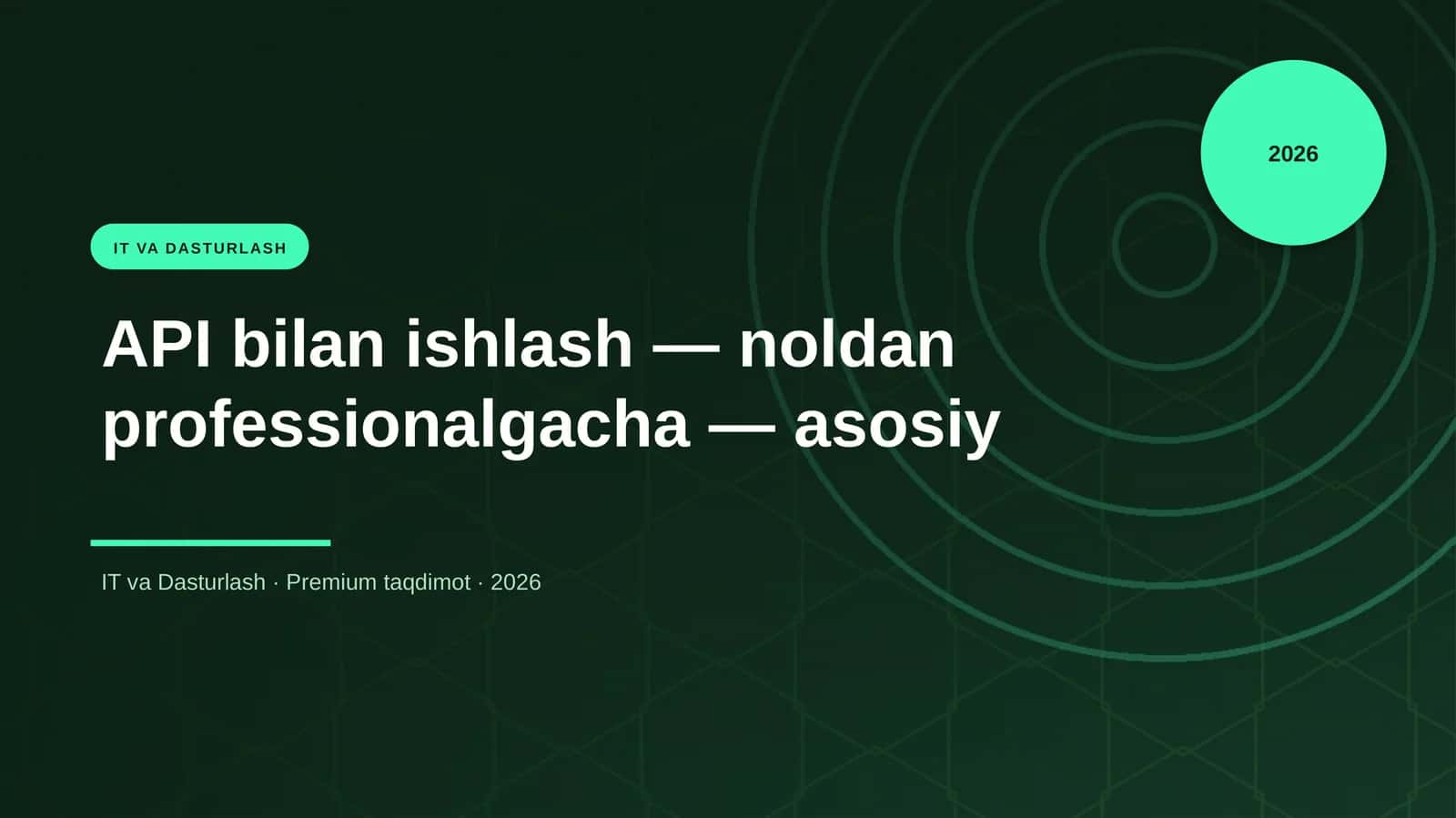 API bilan ishlash — noldan professionalgacha — asosiy