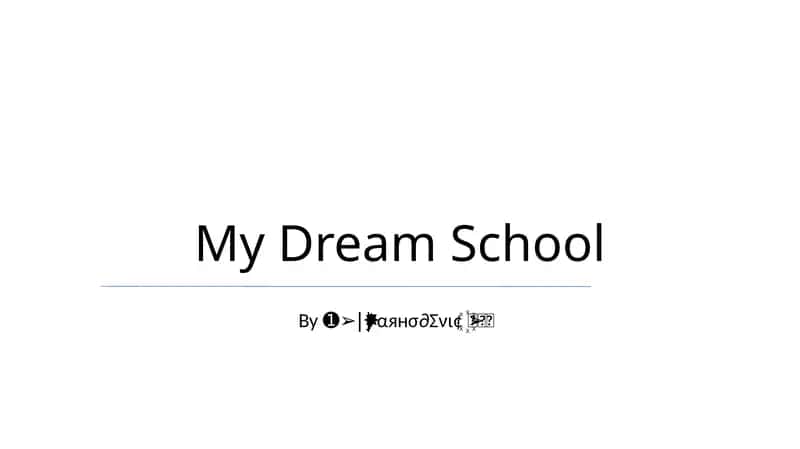 My Dream School