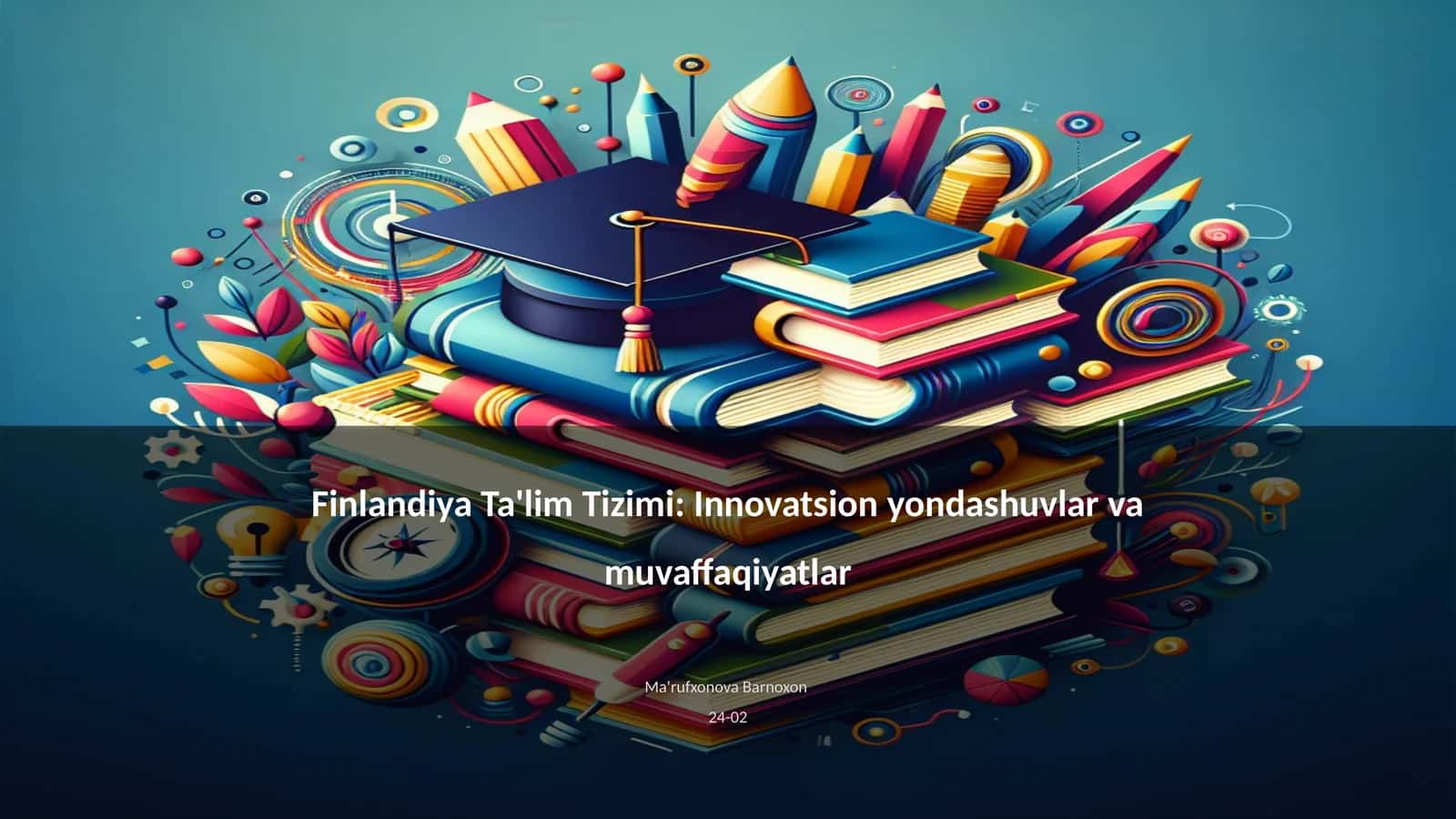 Finlandiya Ta'lim Tizimi: Innovatsion yondashuvlar va muvaffaqiyatlar