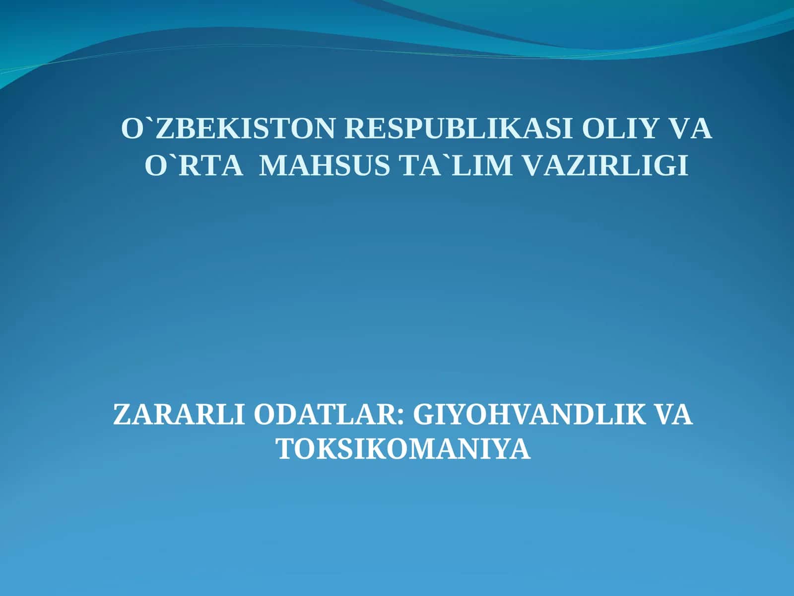 ZARARLI ODATLAR GIYOHVANDLIK VA TOKSIKOMANIYA.
