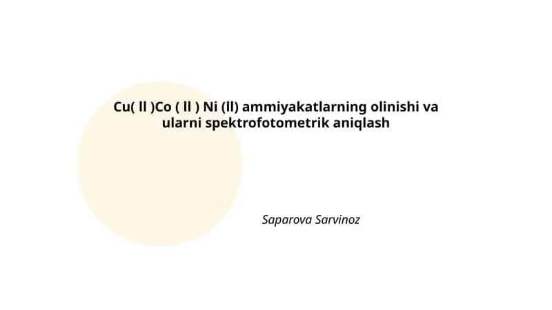 Cu( ll )Co ( ll ) Ni (ll) ammiyakatlarning olinishi va ularni spektrofotometrik aniqlash