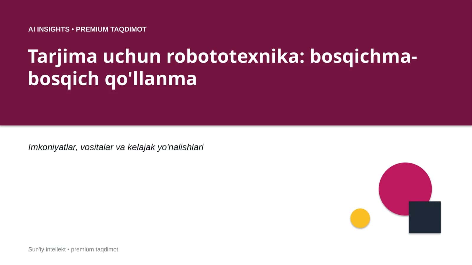 Tarjima uchun robototexnika: bosqichma-bosqich qo'llanma