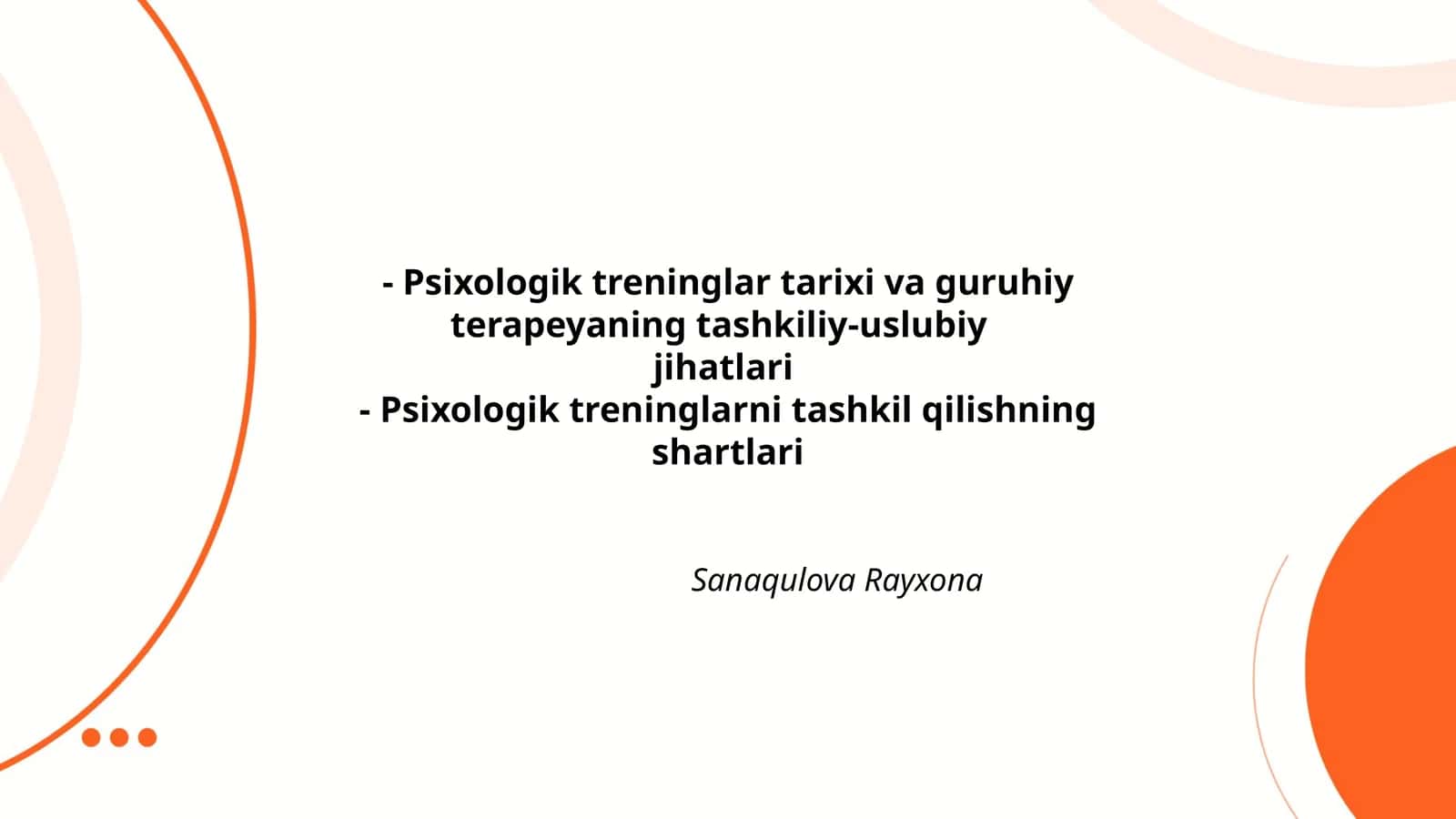 Psixologik treninglar tarixi va guruhiy terapeyaning tashkiliy-uslubiy jihatlari