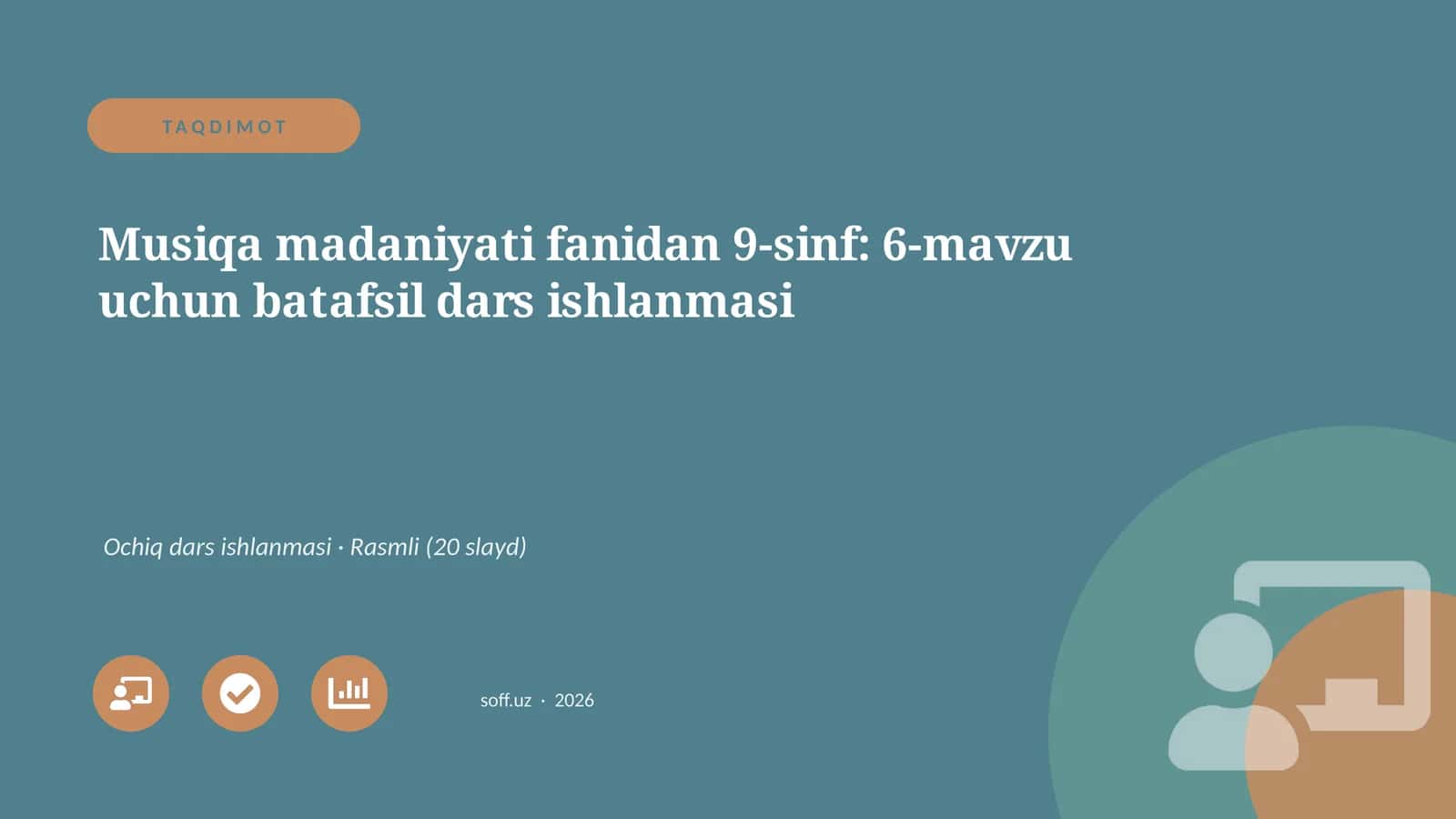 Musiqa madaniyati fanidan 9-sinf: 6-mavzu uchun batafsil dars ishlanmasi