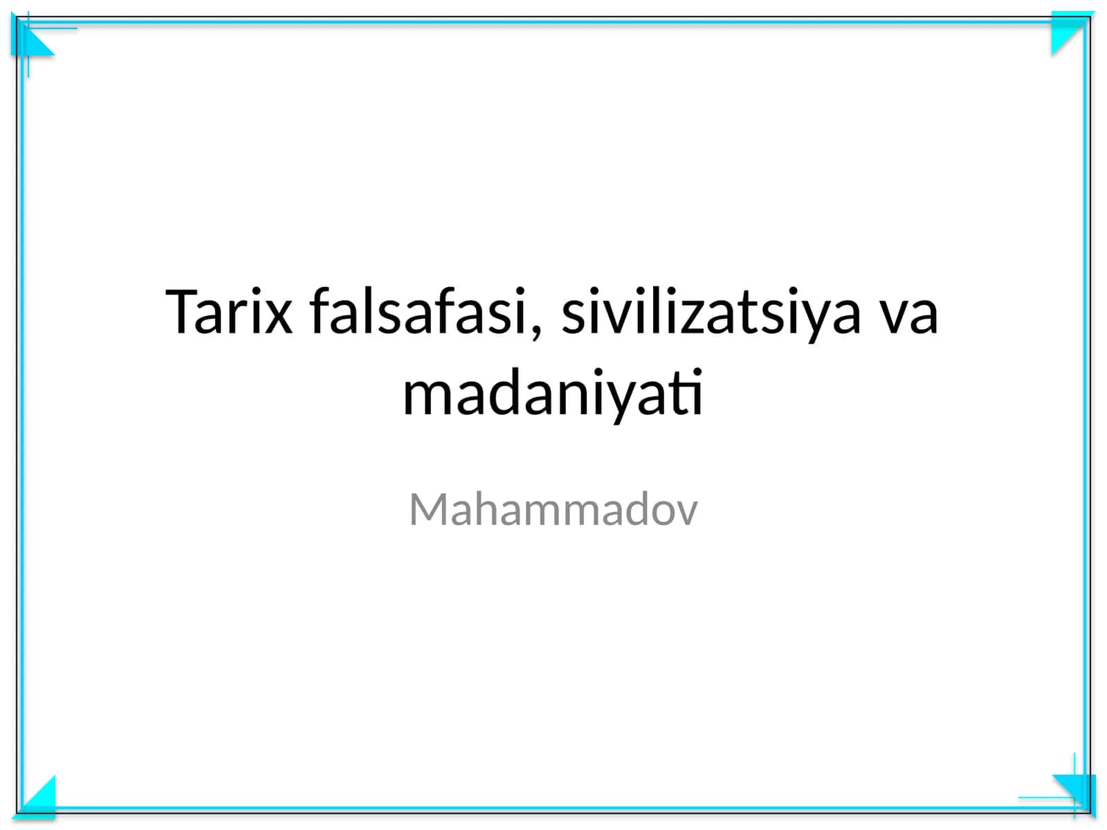 Tarix falsafasi, sivilizatsiya va madaniyati