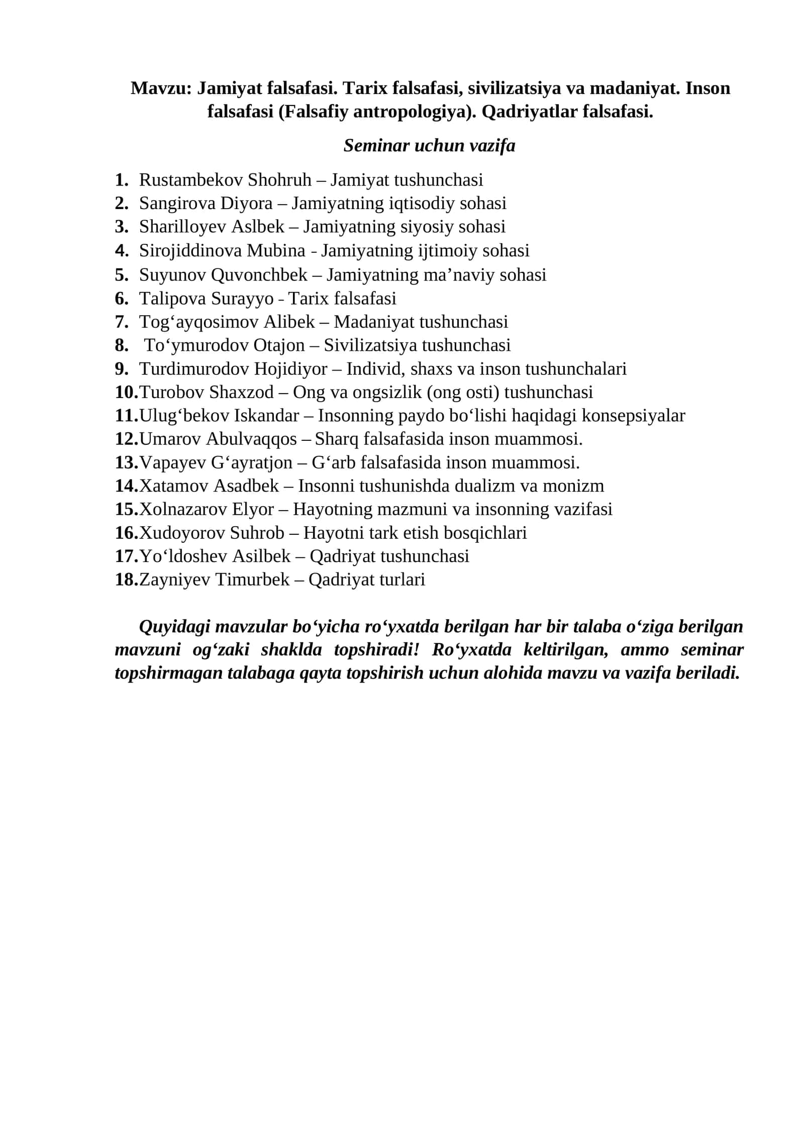 Jamiyat falsafasi. Tarix falsafasi, sivilizatsiya va madaniyat. Inson falsafasi (Falsafiy antropologiya). Qadriyatlar falsafasi