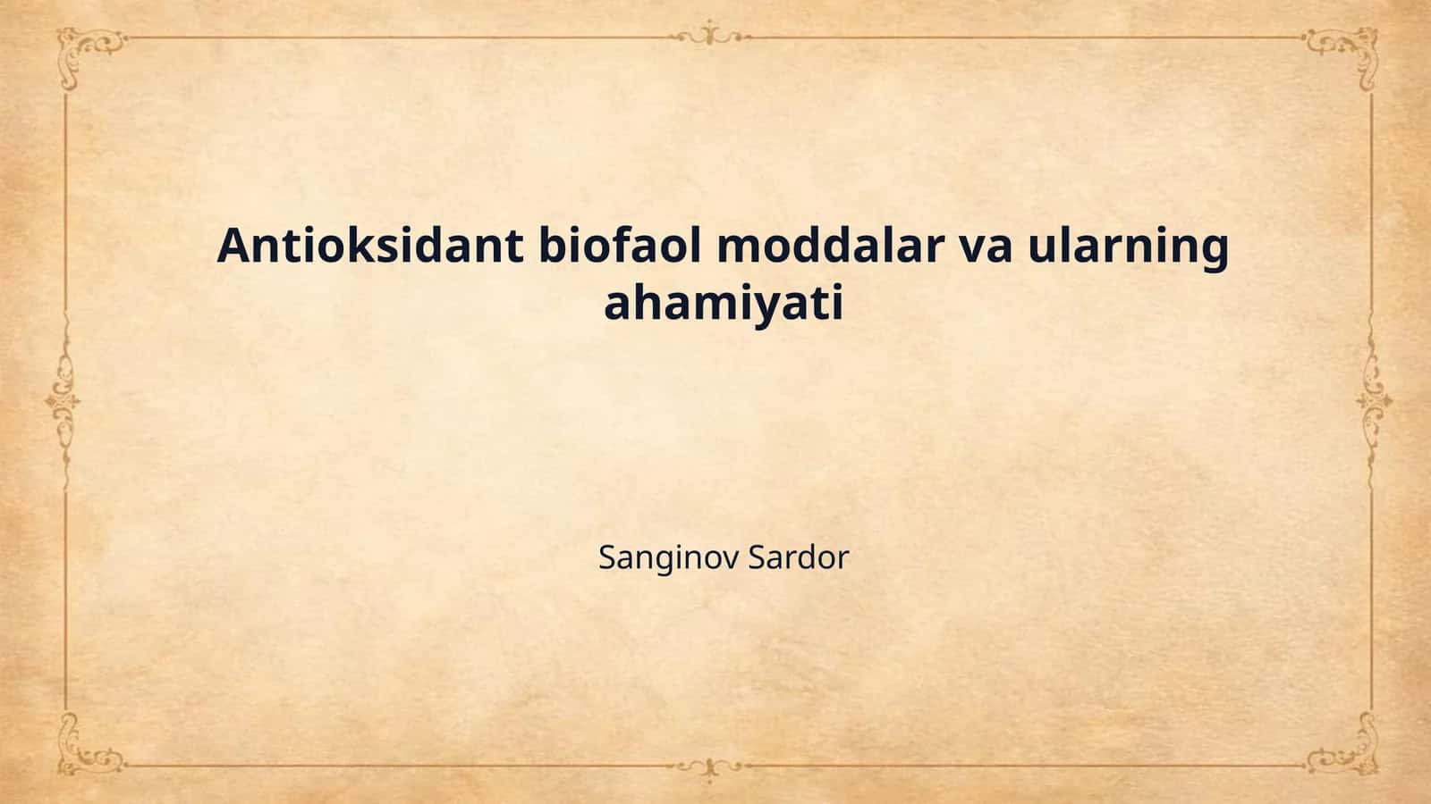 Antioksidant biofaol moddalar va ularning ahamiyati