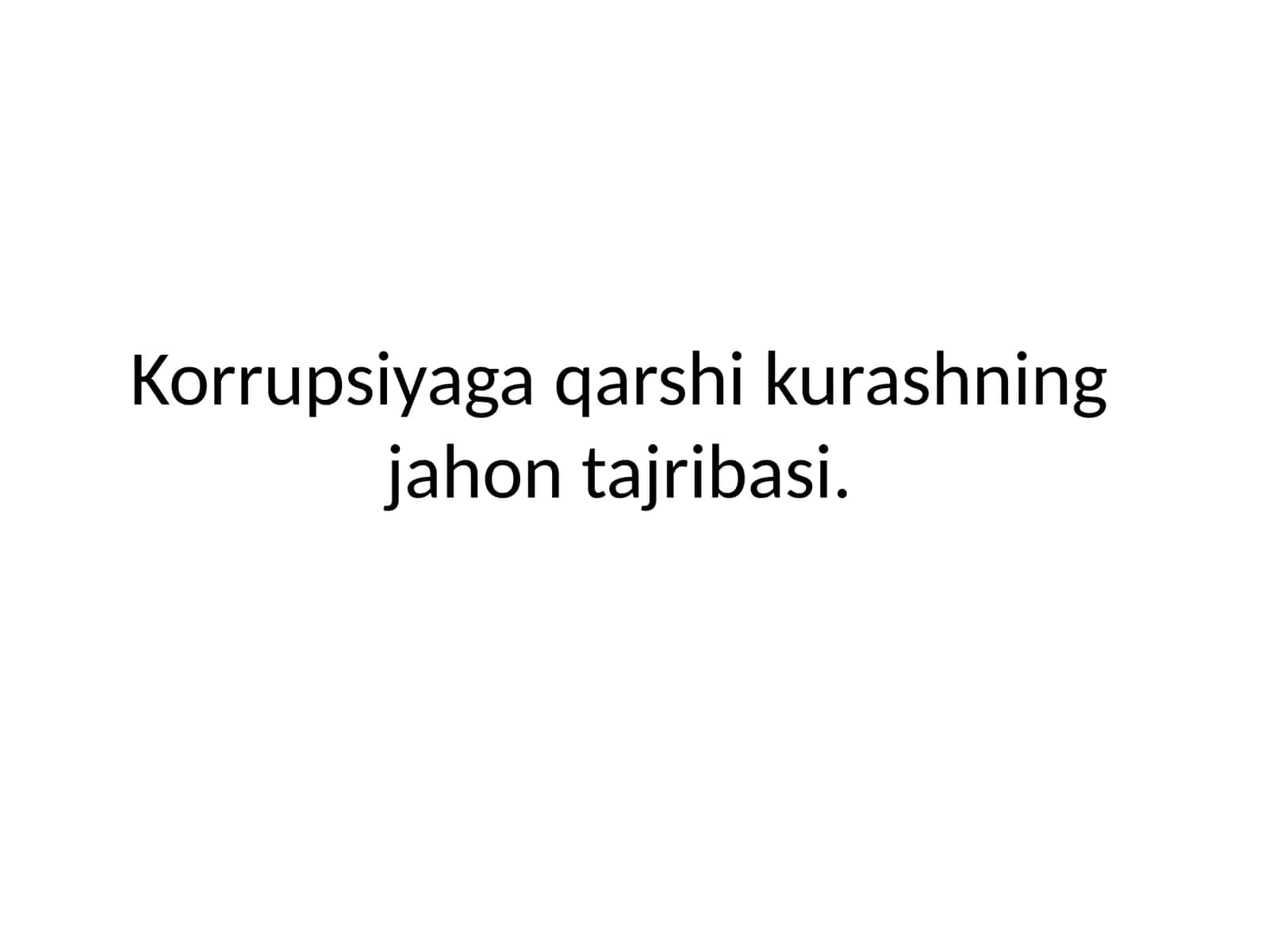 Korrupsiyaga qarshi kurashning jahon tajribasi