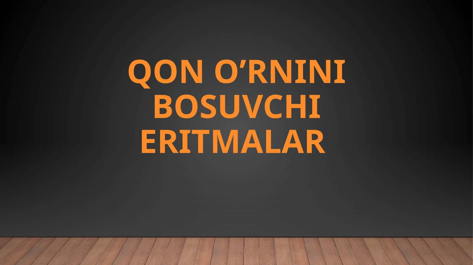QON O’RNINI BOSUVCHI ERITMALAR