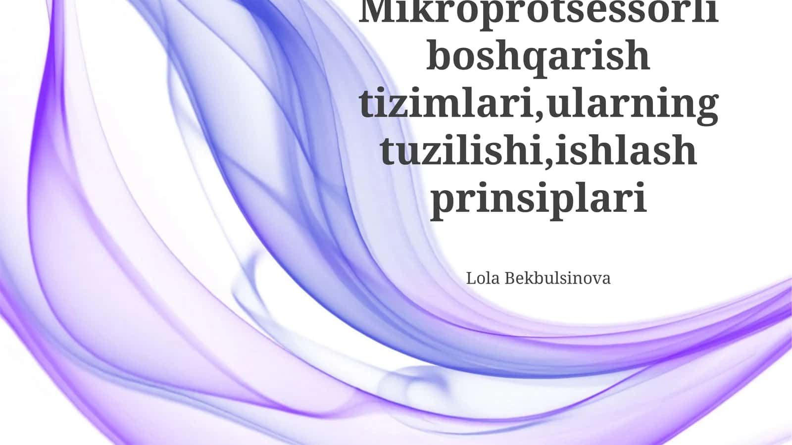 Mikroprotsessorli boshqarish tizimlari,ularning tuzilishi,ishlash prinsiplari