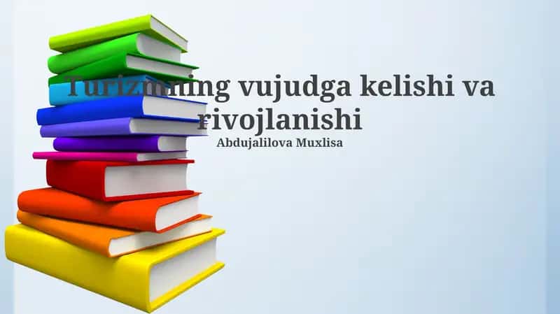 Turizmning vujudga kelishi va rivojlanishi