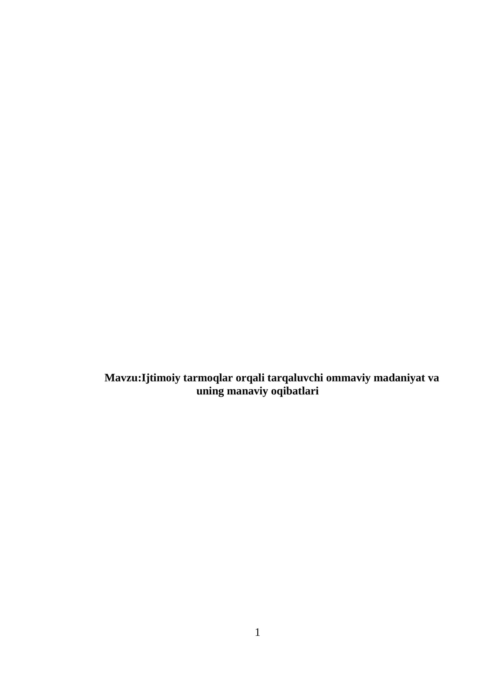 Ijtimоiy tarmoqlar orqali tarqaluvchi ommaviy madaniyat va uning manaviy oqibatlari