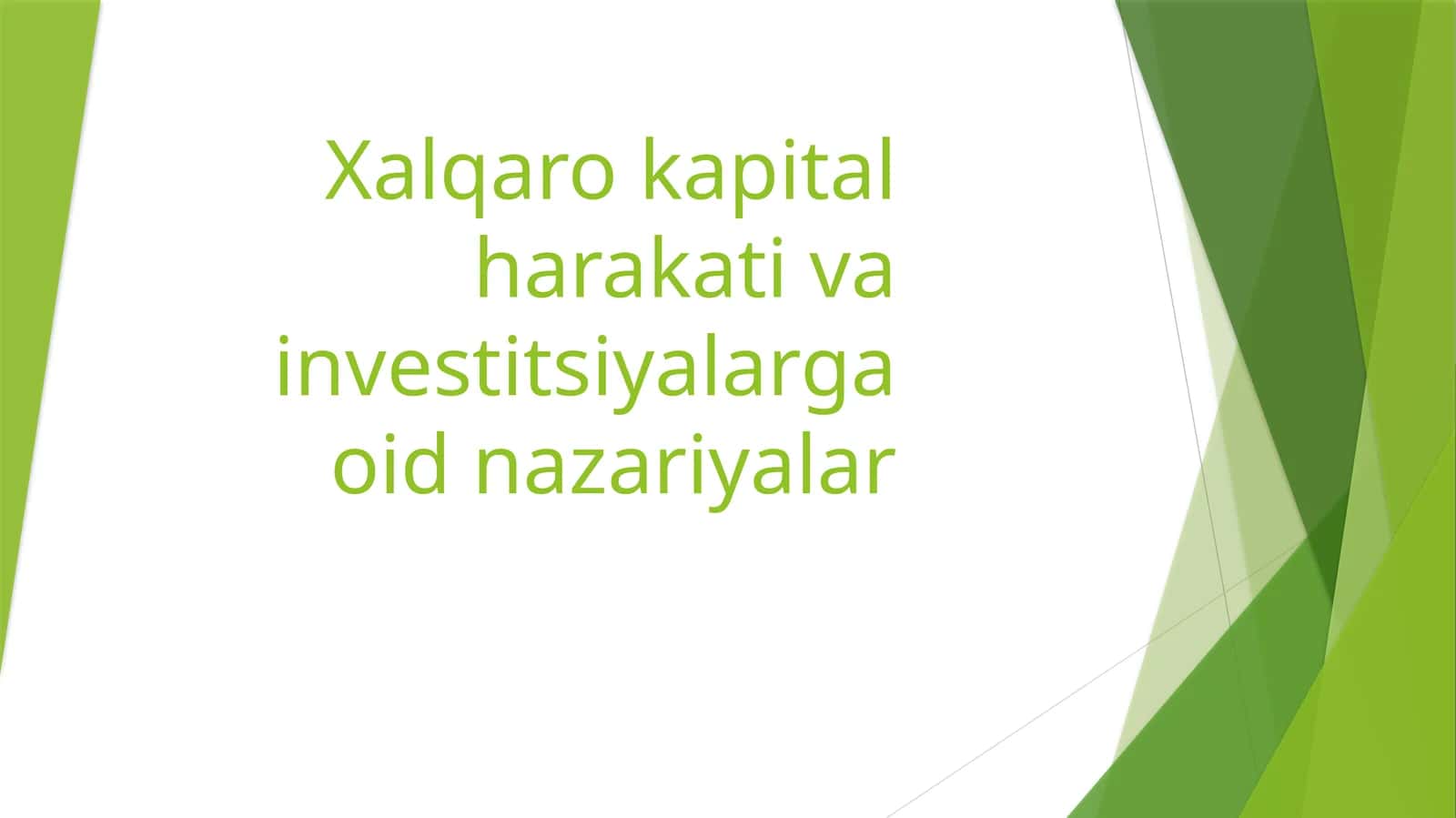 Xalqaro kapital harakati va investitsiyalarga oid nazariyalar