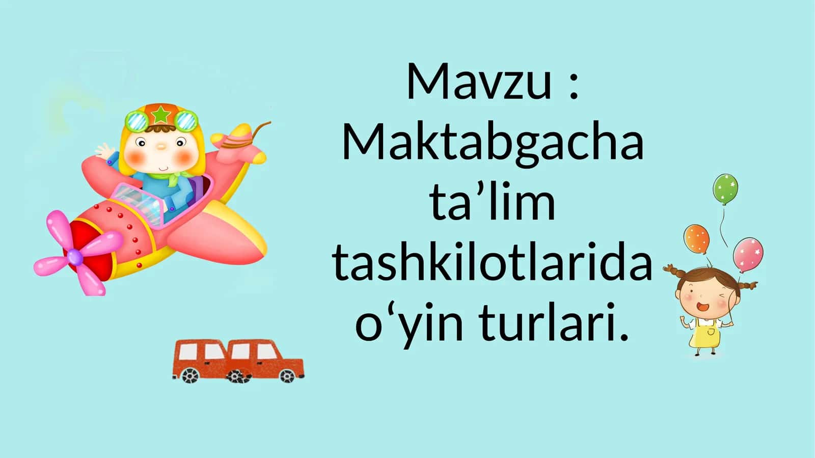 Maktabgacha ta’lim tashkilotlarida o‘yin turlari. slayd