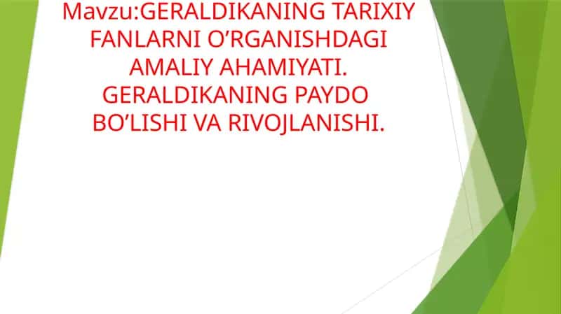 GERALDIKANING TARIXIY FANLARNI O’RGANISHDAGI AMALIY AHAMIYATI