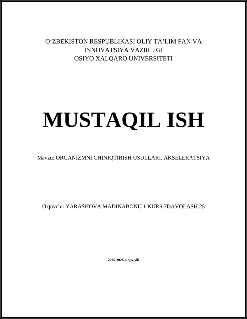 ORGANIZMNI CHINIQTIRISH USULLARI. AKSELERATSIYA