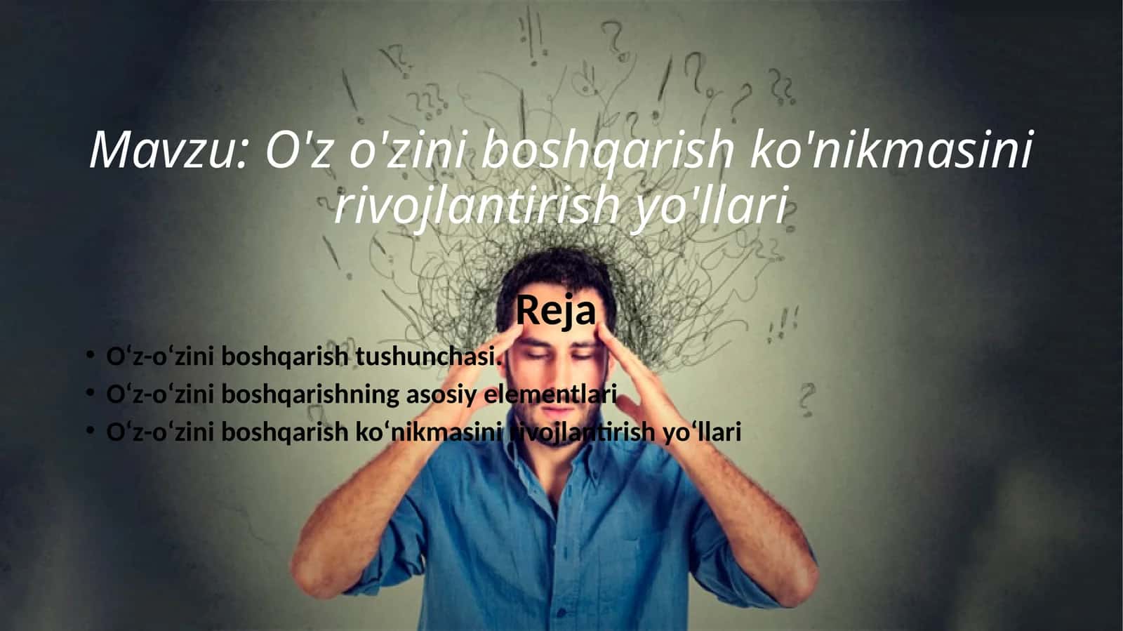O'z o'zini boshqarish ko'nikmasini rivojlantirish yo'llari