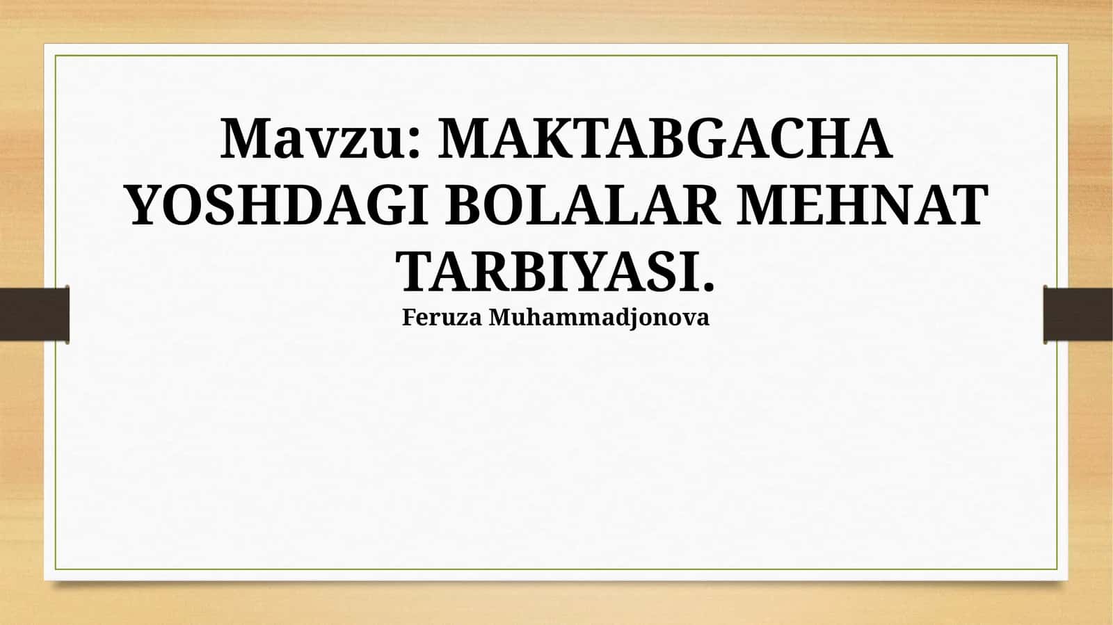 MAKTABGACHA YOSHDAGI BOLALAR MEHNAT TARBIYASI