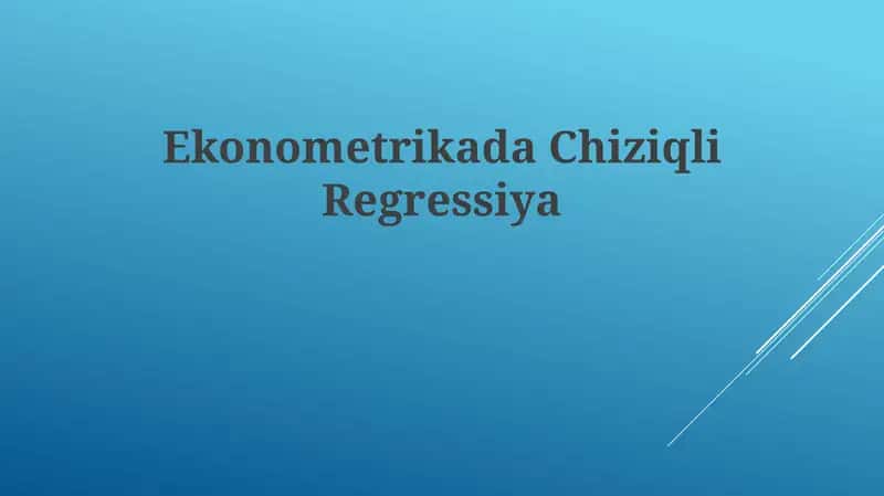 EkonometrikadaChiziqliRegressiya