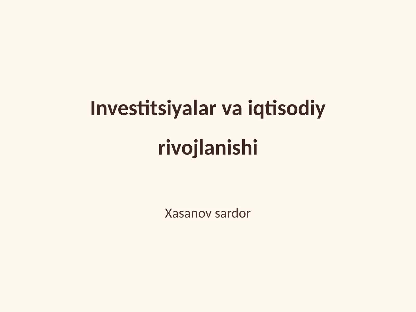 Investitsiyalar va iqtisodiy rivojlanishi