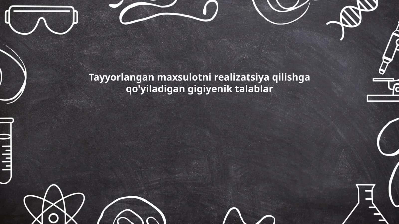 Tayyorlangan maxsulotni realizatsiya qilishga qo'yiladigan gigiyenik talablar