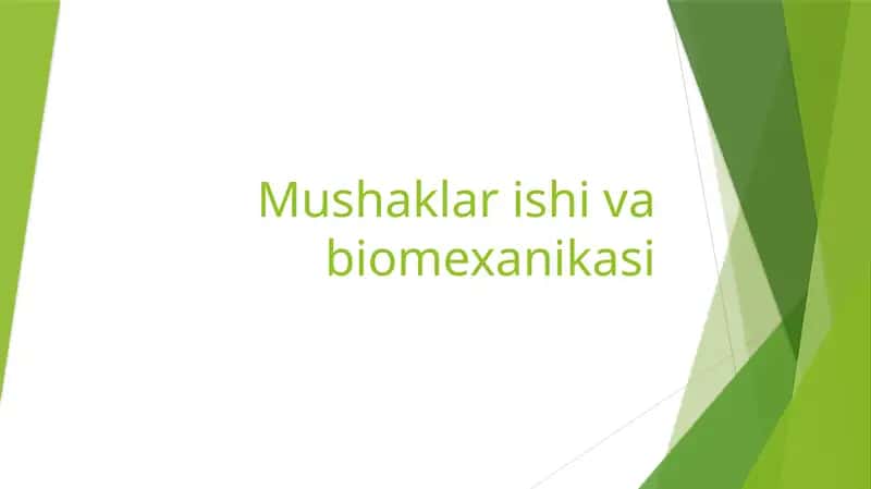 Mushaklar ishi va biomexanikasi
