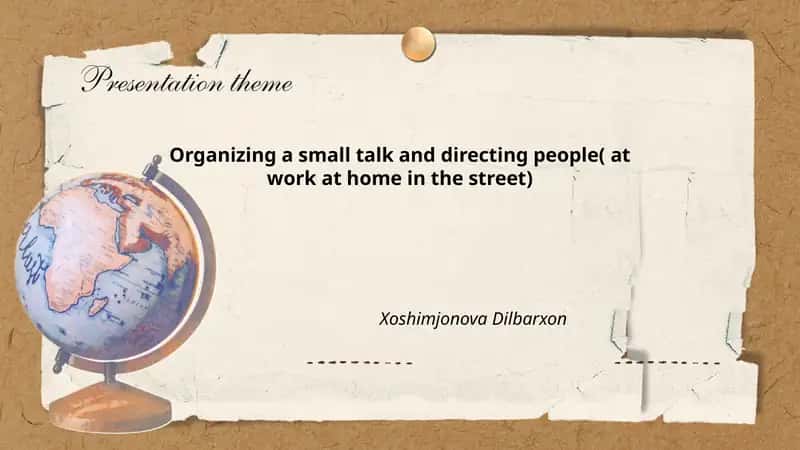 Organizing a small talk and directing people