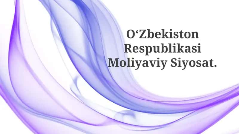O‘Zbekiston Respublikasi Moliyaviy Siyosat