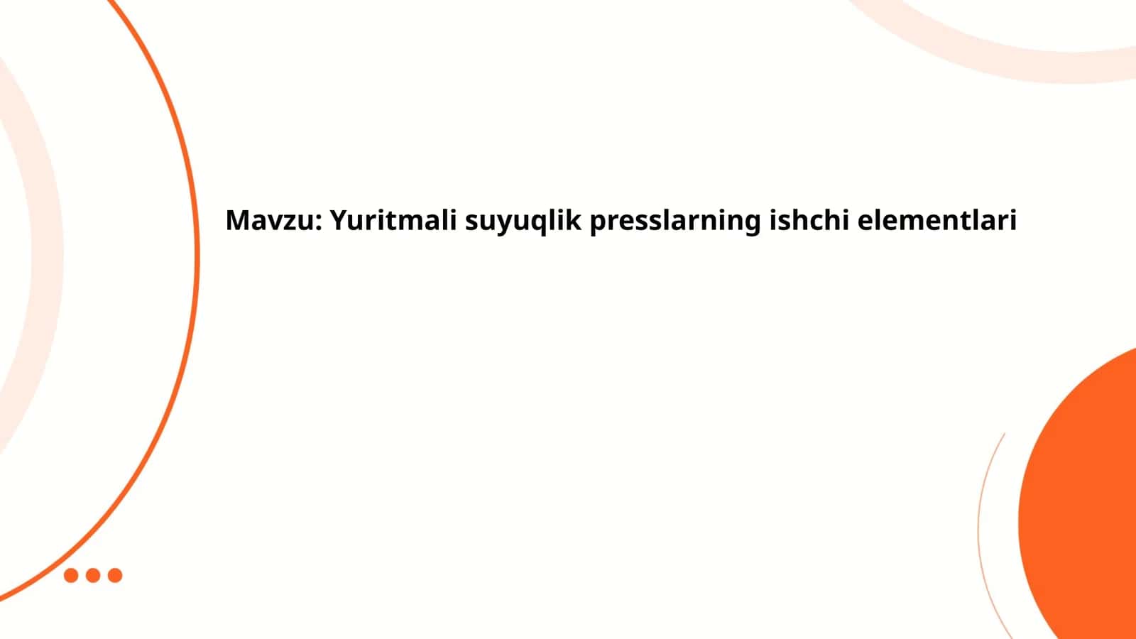 Yuritmalisuyuqlik presslarning ishchi elementlari