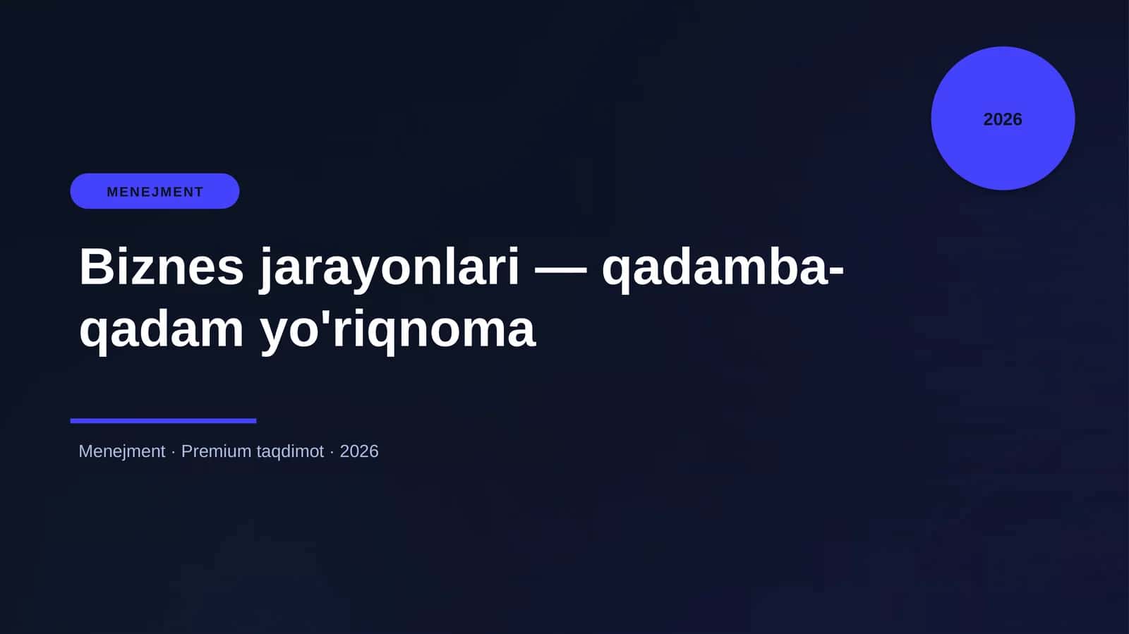 Biznes jarayonlari — qadamba-qadam yo'riqnoma